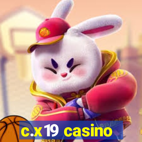 c.x19 casino